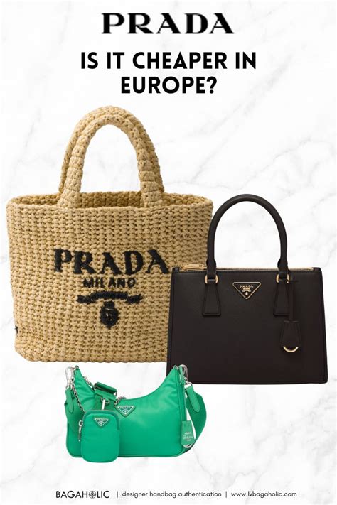 is prada cheaper in paris or london|are prada bags cheaper in europe.